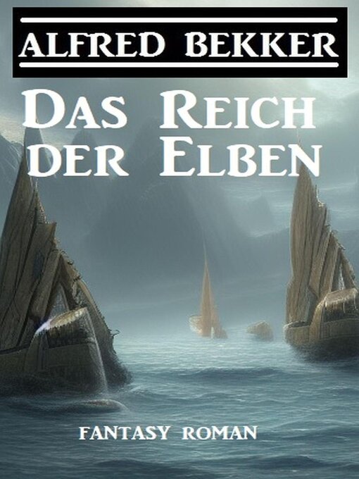 Title details for Das Reich der Elben by Alfred Bekker - Available